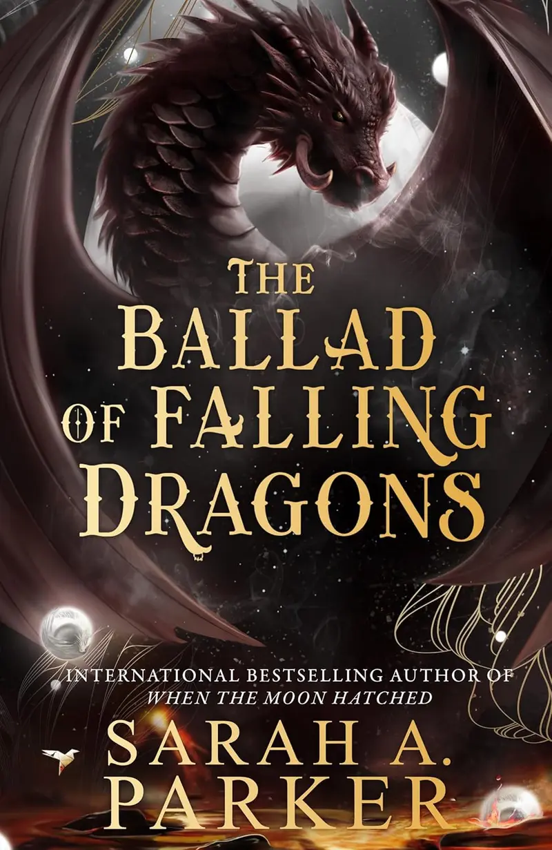 The Ballad of Falling Dragons (Moonfall #2), by Sarah A. Parker (softback, english edition)