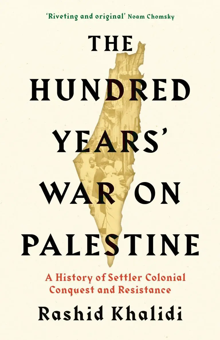 The Hundred Years' War On Palestine