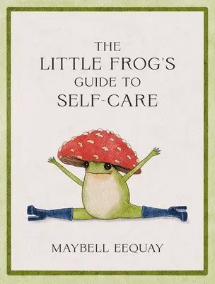 The little frog´s guide to self-care