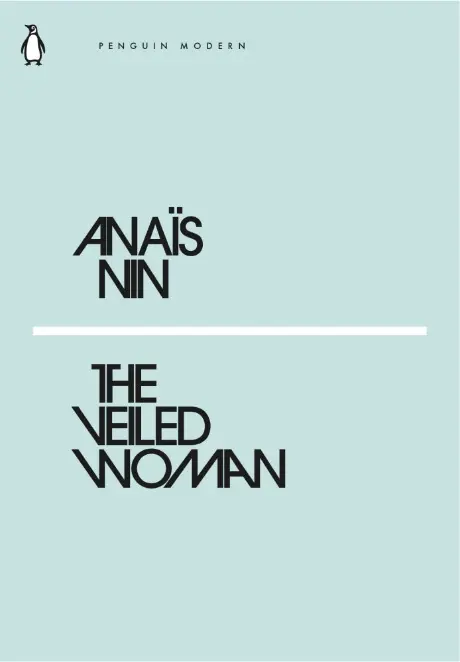The Veiled Woman - Anaïs Nin