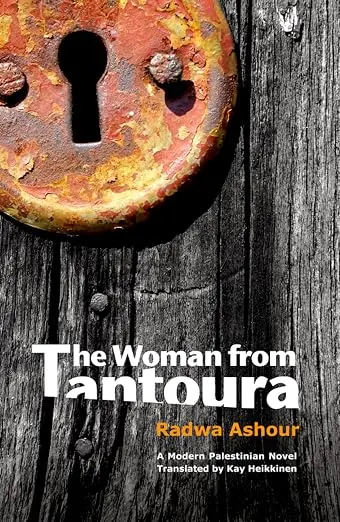 The Woman from Tantoura, by Radwa Ashour