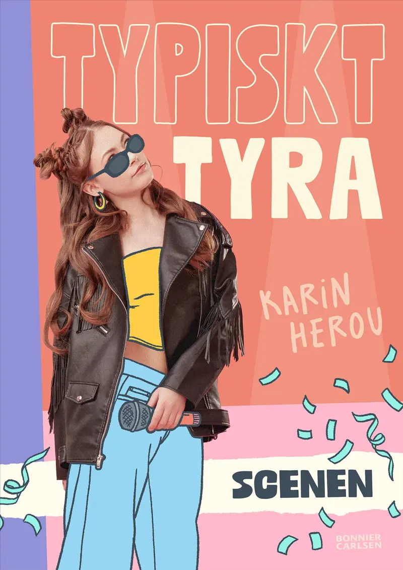 Typiska Tyra - Scenen