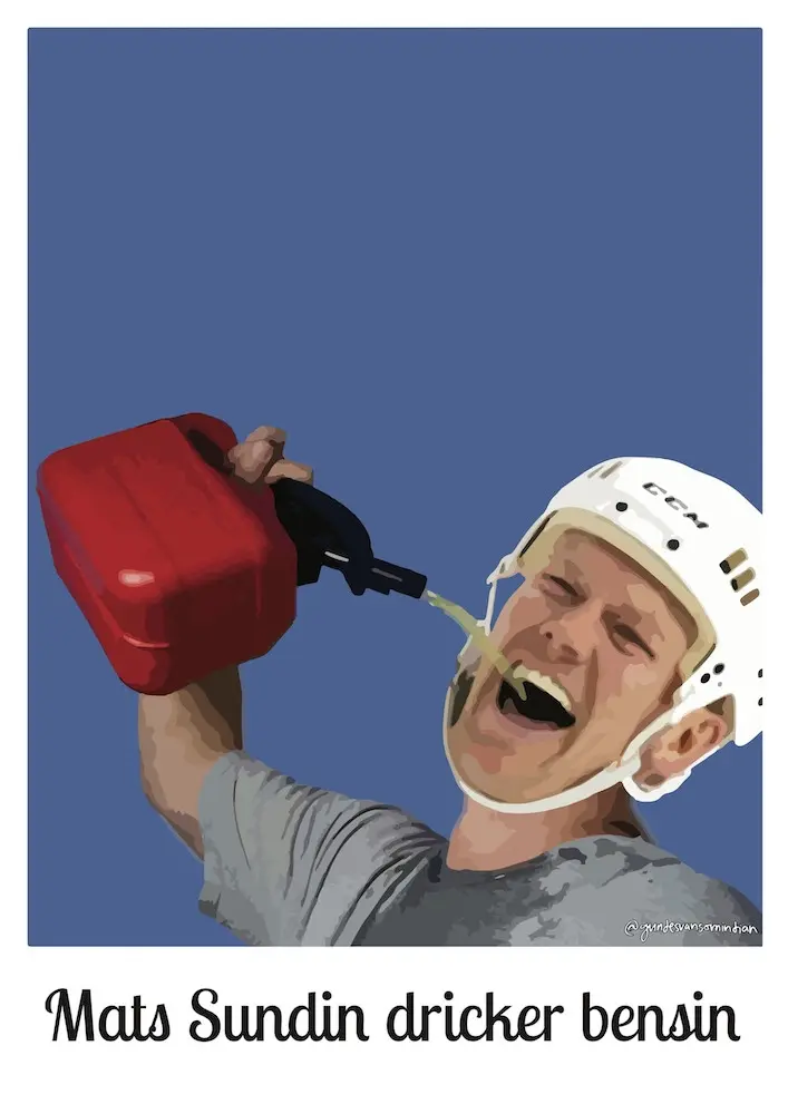 [Utförsäljning av äldre design] Mats Sundin dricker bensin - A3 Poster