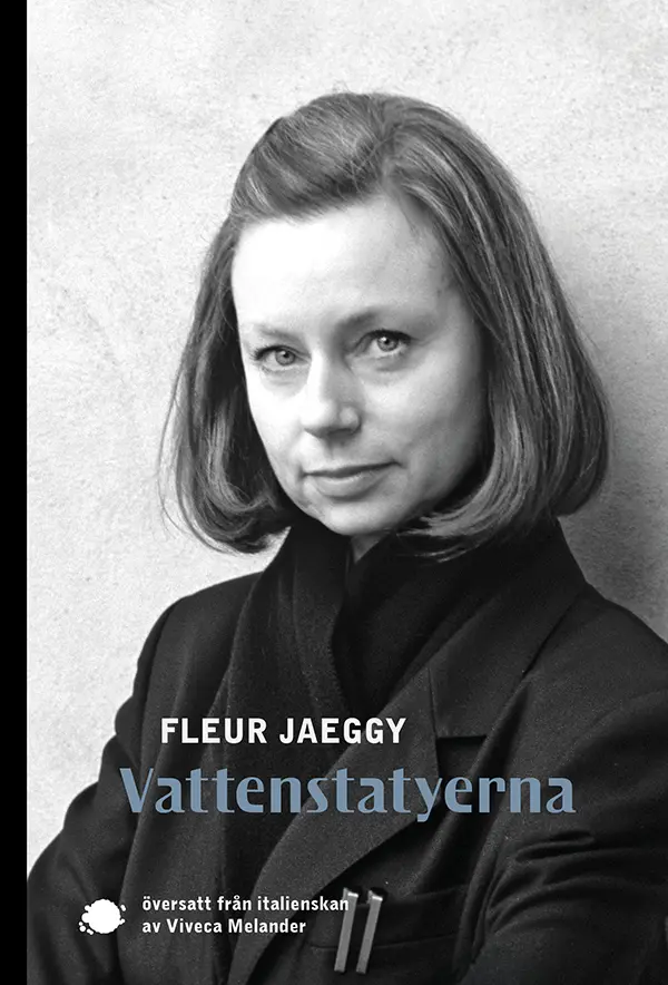 Vattenstatyerna – Fleur Jaeggy (9789188155887)