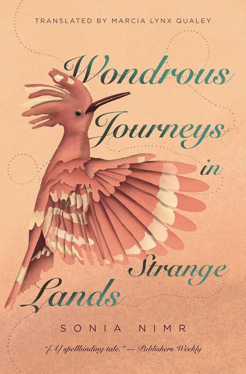 Wondrous Journeys in Strange Lands, by Sonia Nimr