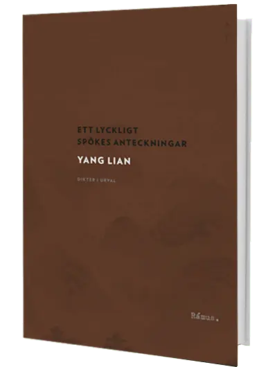 Yang Lian – Ett lyckligt spökes anteckningar